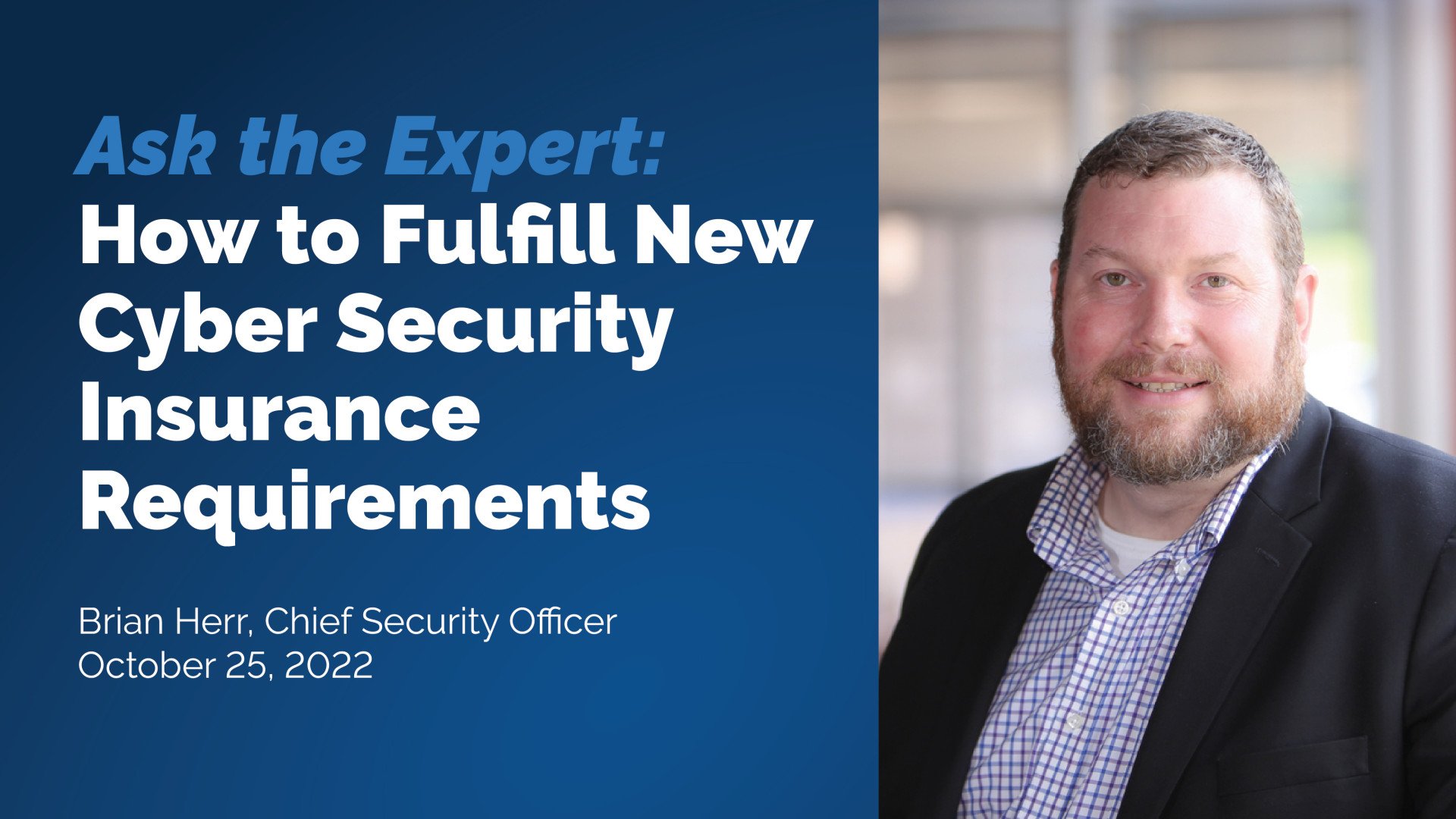 How to Fulfill New Cyber Security Insurance Requirements | Videos | Coretek